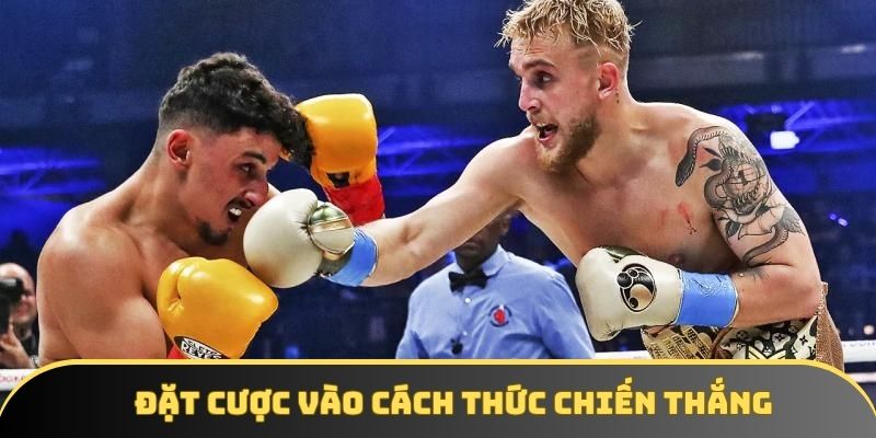 Đặt cược vào cách thức chiến thắng Đặt cược vào cách thức chiến thắng