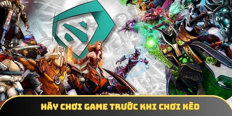Nếu muốn cá cược DOTA 2 hiệu quả, ít nhất hãy chơi game trước Nếu muốn cá cược DOTA 2 hiệu quả, ít nhất hãy chơi game trước