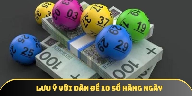 Điểm qua vài lưu ý khi lập dàn đề 10 số