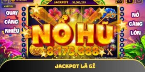 Jackpot là gì? Những hình thức phổ biến bạn nên biết