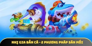 Nhị gia bắn cá - 3 yếu tố thu hút người chơi đổi thưởng
